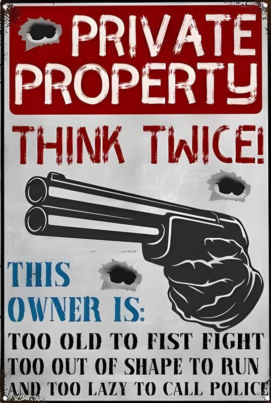 Private Property Think Twice Aluminum Weatherproof Funny Sign p1311